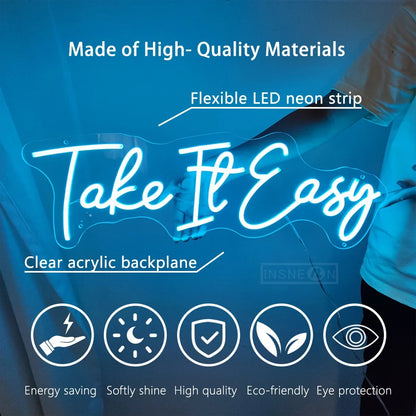 "Take It Easy" LED Neon Signs – Relaxing Sign for Home, Office, or Events
